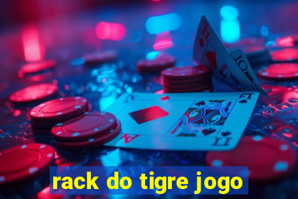 rack do tigre jogo